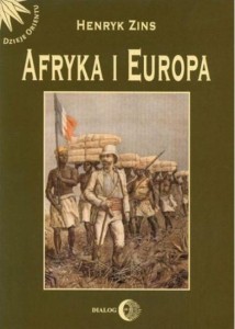 AFRYKA I EUROPA. OD PIRAMID EGIPSKICH DO POLAKÓW..