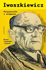 IWASZKIEWICZ. PRZYJACIELE I WROGOWIE