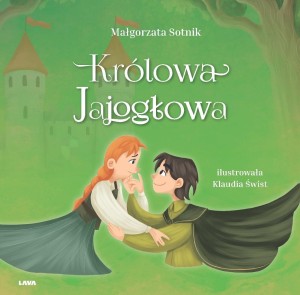 KRÓLOWA JAJOGŁOWA, MAŁGORZATA SOTNIK