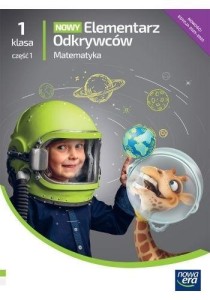 ELEMENTARZ ODKRYWCÓW 1 MATEMATYKA PODR. CZ.1