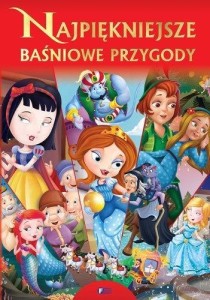 NAJPIĘKNIEJSZE BAŚNIOWE PRZYGODY, PRACA ZBIOROWA