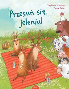 PRZESUŃ SIĘ, JELENIU!