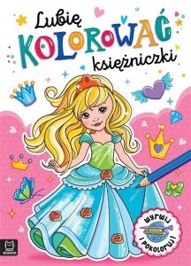 LUBIĘ KOLOROWAĆ KSIĘŻNICZKI, AGNIESZKA BATOR