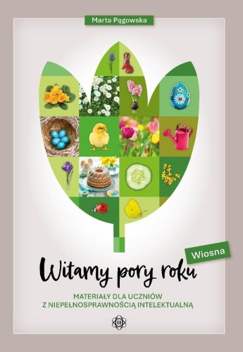 Witamy pory roku. Wiosna. Materiały dla uczniów...