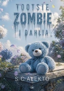 TOOTSIE, ZOMBIE I DAHLIA, S.C ALEKTO