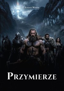 PRZYMIERZE, ŁUKASZ WOŁEK
