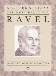 NAJPIĘKNIEJSZY RAVEL NA FORTEPIAN PWM