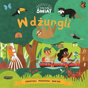 MÓJ MAŁY ŚWIAT. W DŻUNGLI, ALLISON BLACK