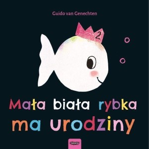 MAŁA BIAŁA RYBKA MA URODZINY, GUIDO VAN GENECHTEN