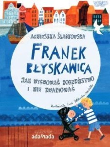 FRANEK BŁYSKAWICA. JAK WYCHOWAĆ RODZEŃSTWO..