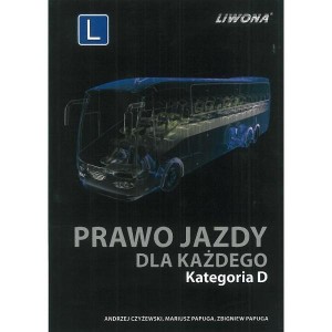 PRAWO JAZDY DLA KAŻDEGO KATEGORIA D LIWONA