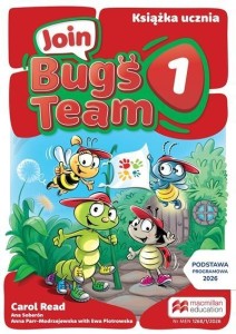JOIN BUGS TEAM 1 KSIĄŻKA UCZNIA, PRACA ZBIOROWA