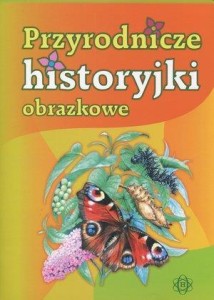 PRZYRODNICZE HISTORYJKI OBRAZKOWE, PRACA ZBIOROWA