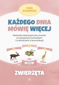 KAŻDEGO DNIA MÓWIĘ WIĘCEJ - ZWIERZĘTA