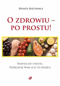 O ZDROWIU - PO PROSTU!, RENATA ERECHEMLA