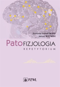 PATOFIZJOLOGIA. REPETYTORIUM, DOMINIKA KANIKOWSKA