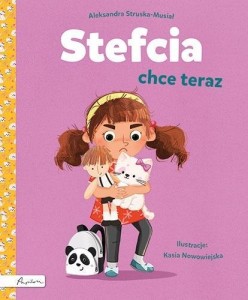 STEFCIA CHCE TERAZ, ALEKSANDRA STRUSKA-MUSIAŁ