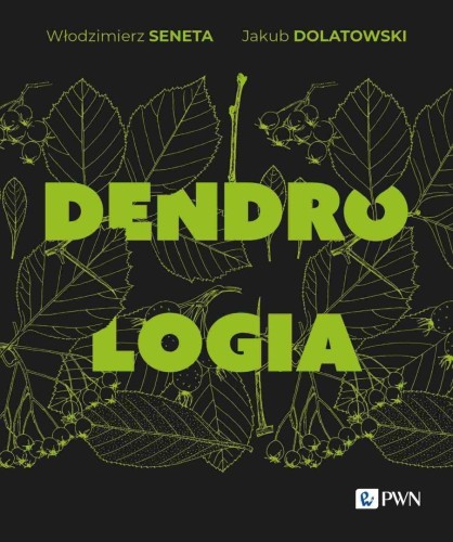 Dendrologia, Włodzimierz Seneta, Jakub Dolatowski