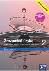 Zrozumieć fizykę 2 ZR Nowa Era, wyd. 2024, PODRĘCZNIK używany kat. A