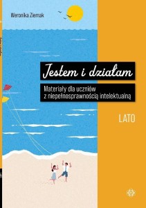 JESTEM I DZIAŁAM. LATO, WERONIKA ZIEMAK