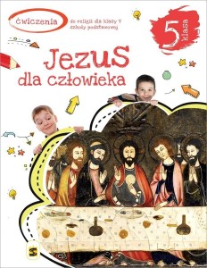 KATECHIZM SP 5 JEZUS DLA CZŁOWIEKA ĆW.W.2020 ŚBM