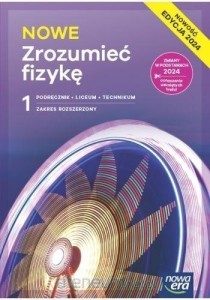 Nowe Zrozumieć fizykę 1 ZR Nowa era, PODRĘCZNIK używany kat. A