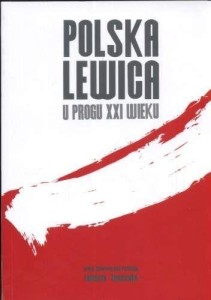 POLSKA LEWICA U PROGU XXI WIEKU