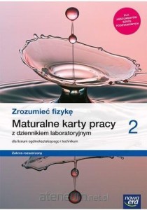 Zrozumieć fizykę 2 ZR Nowa era, MATURALNE KARTY PRACY używany kat. A