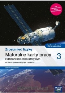 Zrozumieć fizykę 3 ZR Nowa era, MATURALNE KARTY PRACY używany kat. A
