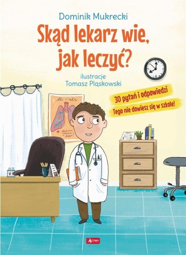 Skąd lekarz wie jak leczyć?, Dominik Mukrecki