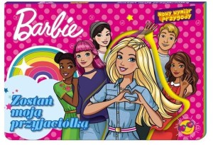 BARBIE. NOWY WYMIAR PRZYGODY. ZOSTAŃ MOJĄ...