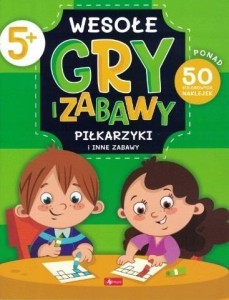 WESOŁE GRY I ZABAWY. PIŁKARZYKI I INNE ZABAWY