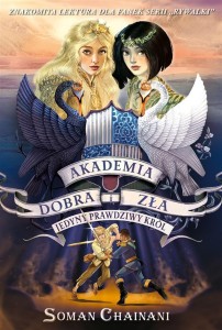 AKADEMIA DOBRA I ZŁA T.6 JEDYNY PRAWDZIWY KRÓL