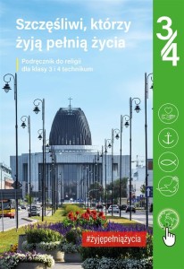 RELIGIA TECH 3-4 SZCZĘŚLIWI, KTÓRZY ŻYJĄ PEŁNIĄ...