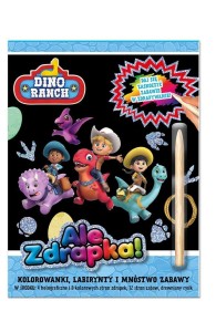 DINO RANCH. ALE ZDRAPKA! CZ.1, PRACA ZBIOROWA