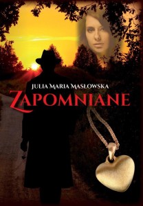 ZAPOMNIANE, JULIA MARIA MASŁOWSKA