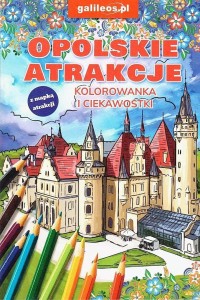 OPOLSKIE ATRAKCJE - KOLOROWANKA, PRACA ZBIOROWA