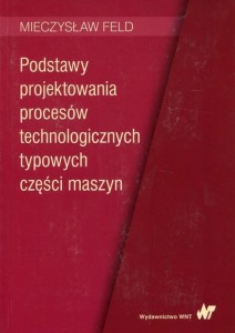 PODSTAWY PROJEKTOWANIA PROCESÓW TECHNOLOGICZNYCH..