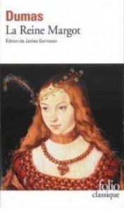 REINE MARGOT, ALEXANDRE DUMAS