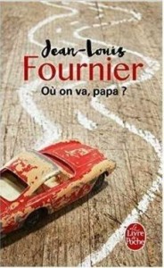 OU ON VA, PAPA, JEAN-LOUIS FOURNIER