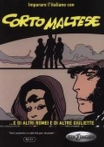 CORTO MALTESE E DI ALTRI ROMEI E DI ALTRE GIULIETT