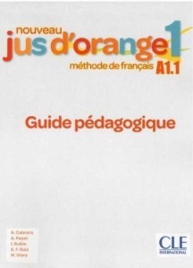 JUS D'ORANGE NOUVEAU 1 PRZEWODNIK METODYCZNY A1