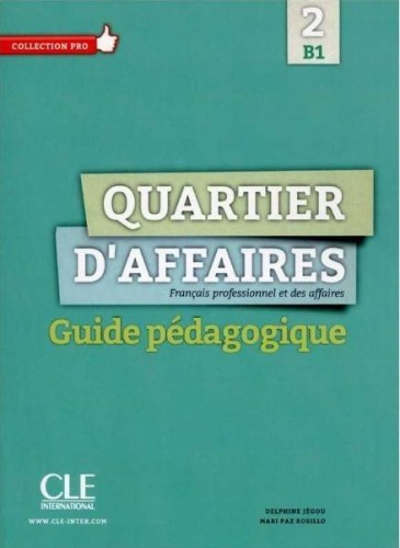 Quartier d'affaires 2ed. przewodnik metodyczny B1