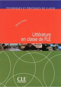 LITTERATURE EN CLASSE DE FLE, MARTINE FIEVET