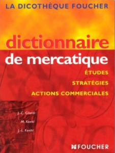 DICTIONNAIRE DE MERCATIQUE ETUDES STRATEGIES