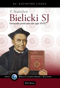 P. STANISŁAW BIELICKI SJ - DESTACADO PREDICADOR...
