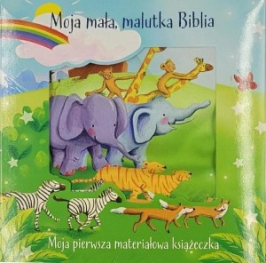 MOJA MAŁA, MALUTKA BIBLIA - KSIĄŻECZKA MATERIAŁ
