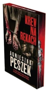 KREW NA RĘKACH (BARWIONE BRZEGI), AGNIESZKA PESZEK