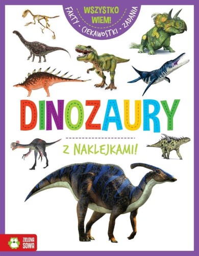 Wszystko wiem! Dinozaury, praca zbiorowa