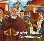DLA PRZEDSZKOLAKA. ŚWIĘTY ALBERT CHMIELOWSKI